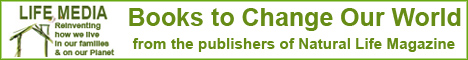 Books to Change our World from the publishers of Natural Life magazine